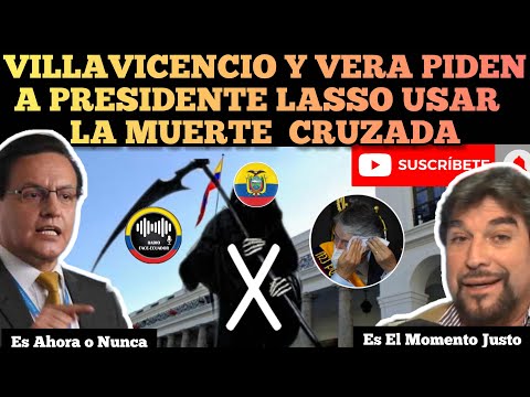 FERNANDO VILLAVICENCIO Y CARLOS VERA PIDEN A PRESIDENTE LASSO USAR  LA MU%&$ CRUZ4.D4 RFE TV