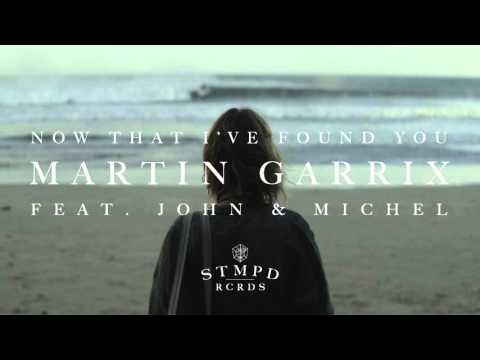 Martin Garrix - Now That I've Found You (feat. John & Michel) [Extended Mix]