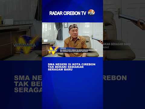 SMA Negeri Di Kota Cirebon Tak Berani Sediakan Seragam Baru