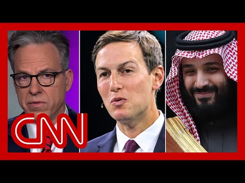 Tapper reacts to Kushner's comments about Saudi crown prince