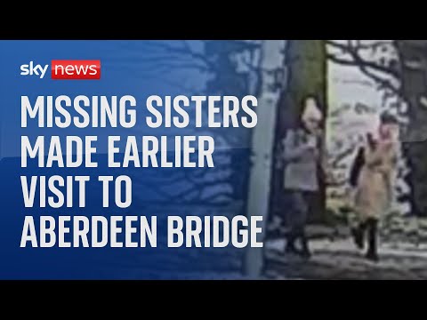 BREAKING: Missing sisters made earlier visit to bridge where they were last seen in Aberdeen