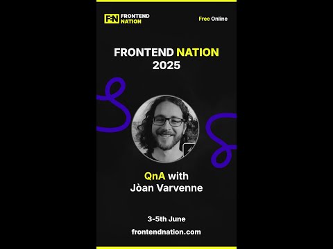 Meet Jòan Varvenne | Frontend Nation 2025