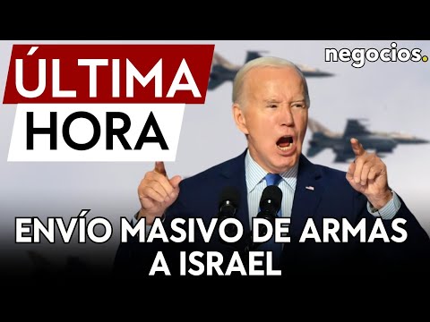 ÚLTIMA HORA | EEUU realizará un envío masivo de armas a Israel por valor de 18 mil millones