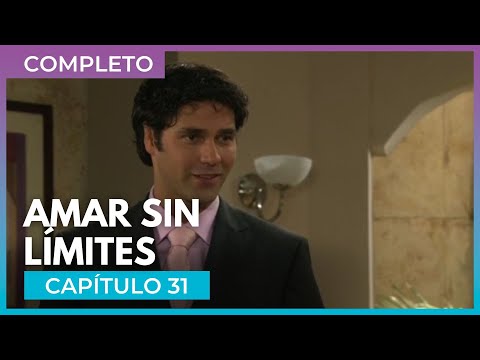 Amar sin límites - Capítulo 31 Completo | Tlnovelas