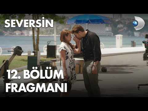 Seversin 12. Bölüm Fragmanı