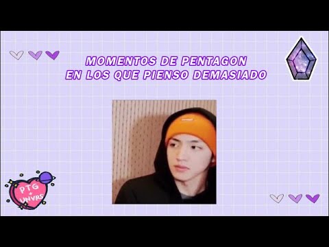 💕MOMENTOS DE PENTAGON EN LOS QUE SIEMPRE PIENSO💕 | Bultaoreune