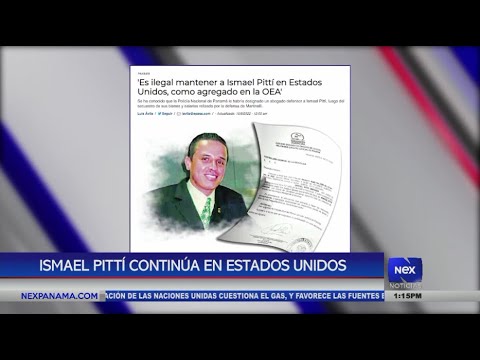 Testigo protegido, Ismael Pittí continúa en Estados Unidos