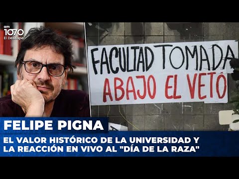 El VALOR HISTÓRICO de la UNIVERSIDAD y la reacción en vivo de Felipe Pigna al Día de la Raza