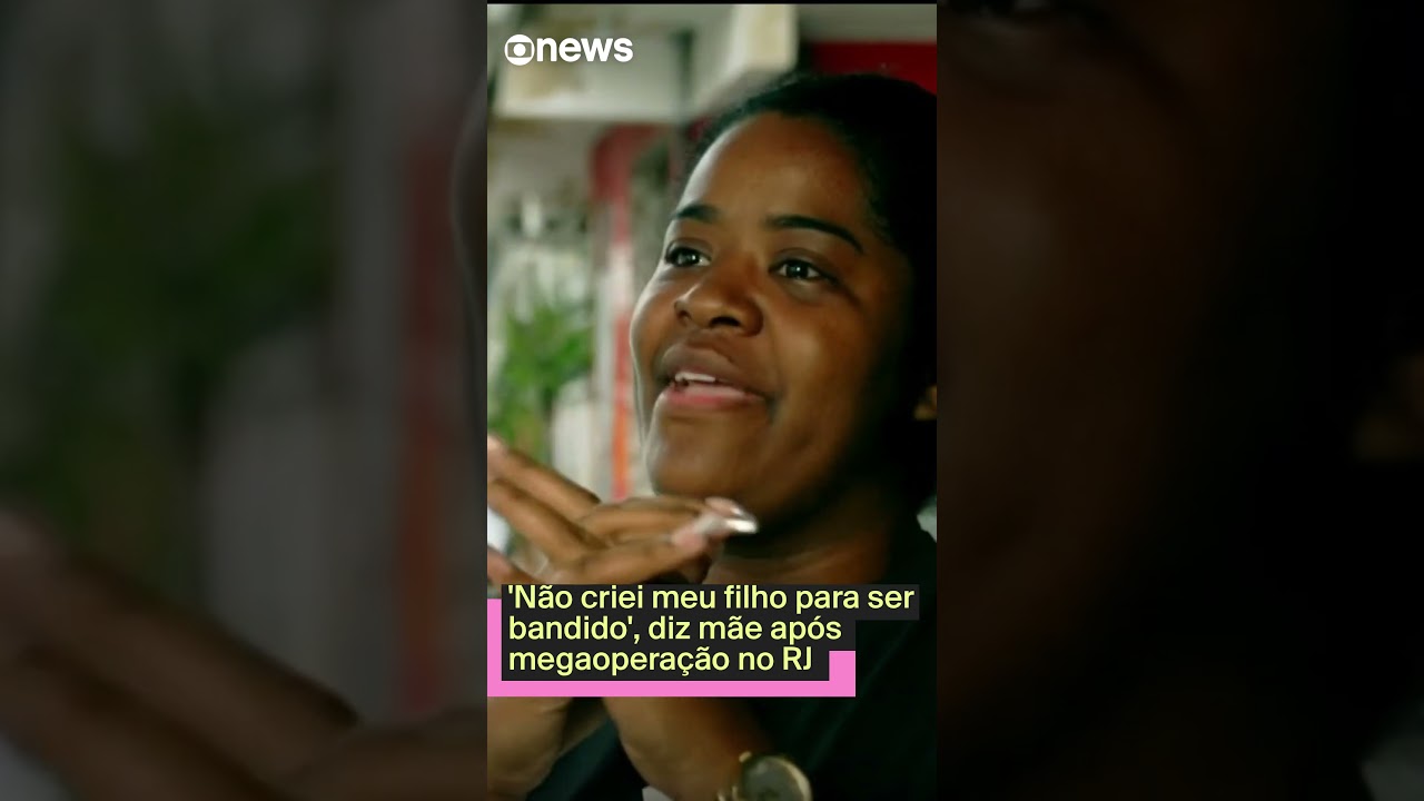 Não criei meu filho para ser bandido diz mãe após megaoperação no RJ