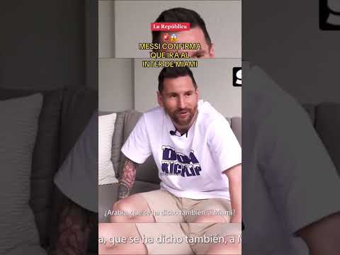Lionel Messi confirma que ira? a Inter Miami #shorts