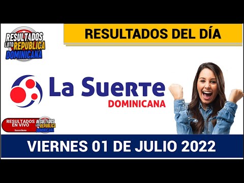 La Suerte Dominicana EN VIVO ? VIERNES 01 de JULIO 2022 – 12:01 PM