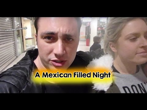 A Mexican Filled Night | MooshMooshVlogs