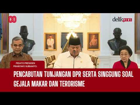Pidato Presiden Prabowo: Pencabutan Tunjangan DPR serta Singgung Soal Gejala Makar dan Terorisme