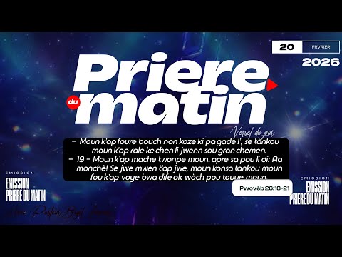 TANN YON REVELASYON NAN MEN BONDYE -  VENDREDI  20 FEV  2026 - FRERE BIGOT LUXONER -PRIERE DU MATIN