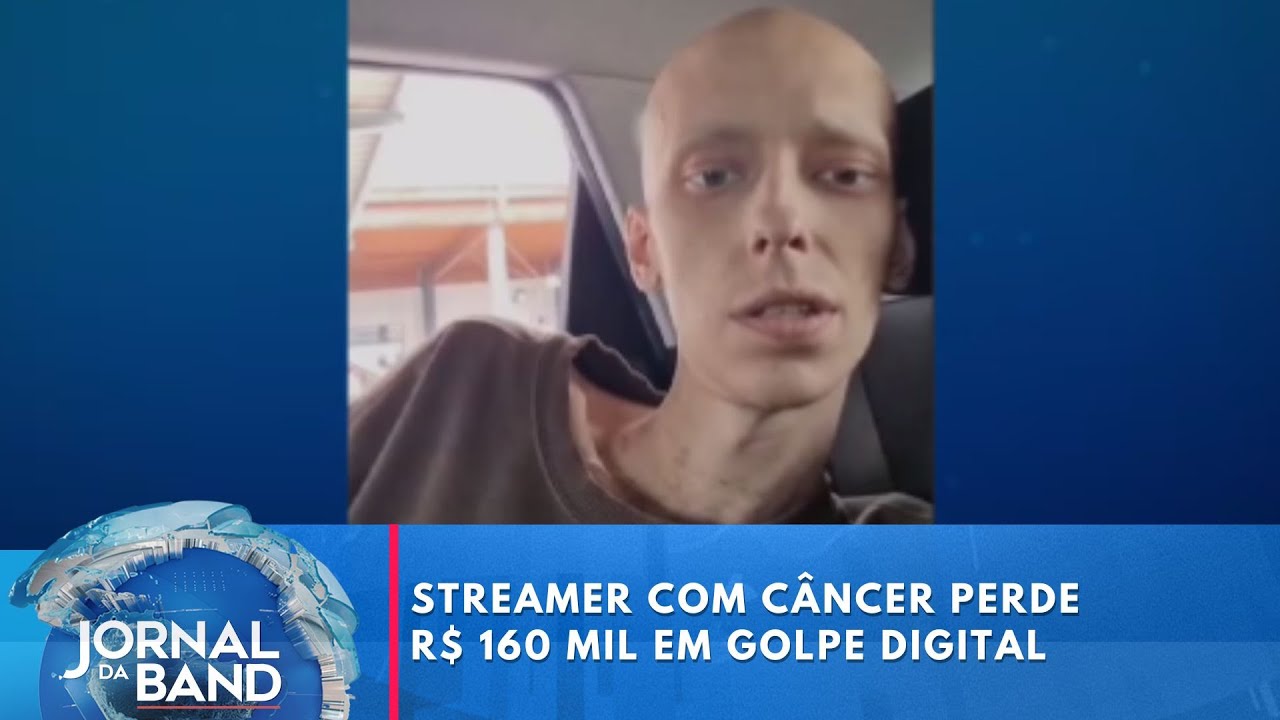 Streamer com câncer perde R$ 160 mil em golpe digital durante transmissão | Jornal da Band