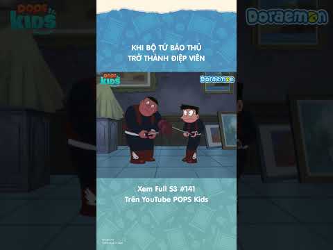 Khi bộ tứ báo thủ trở thành điệp viên #Doraemon #Season3 #POPSKids