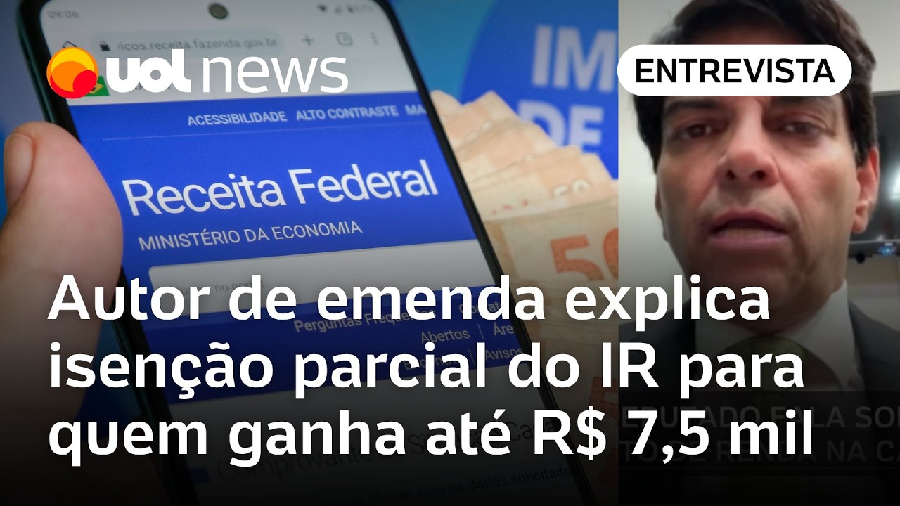 Imposto de renda autor de uma das emendas explica isenção parcial para quem ganha até R$ 7590