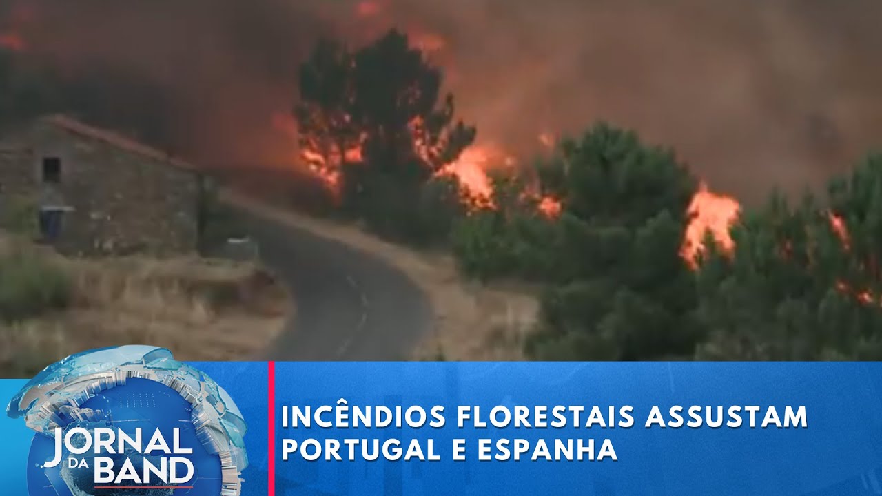 Incêndios florestais assustam Portugal e Espanha | Jornal da Band