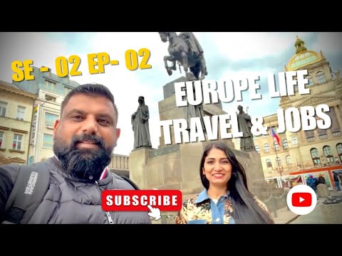 Europe Life, Jobs & Travel (SE-02, EP-02) - Living the Dream - क्या आपका भी सपना है यूरोप जाने का?