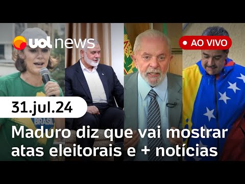 Maduro diz que mostrará atas eleitorais; líder do Hamas morto no Irã e + notícias ao vivo | UOL News