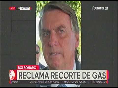 24052022   JAIR BOLSONARO RECLAMA RECORTE DE GAS BOLIVIANO   UNITEL