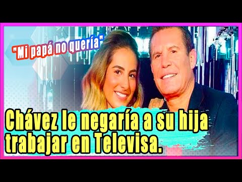 Mi papá no quería: Julio César Chávez le negaría a su hija trabajar en Televisa