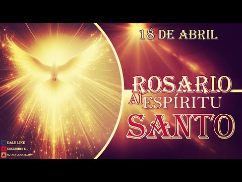 Rosario al Espíritu Santo 18 de abril 2024