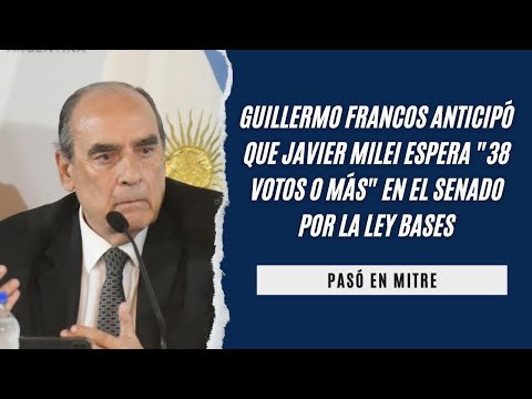 Guillermo Francos anticipó que Javier Milei espera 38 votos o más en el Senado por la Ley Bases