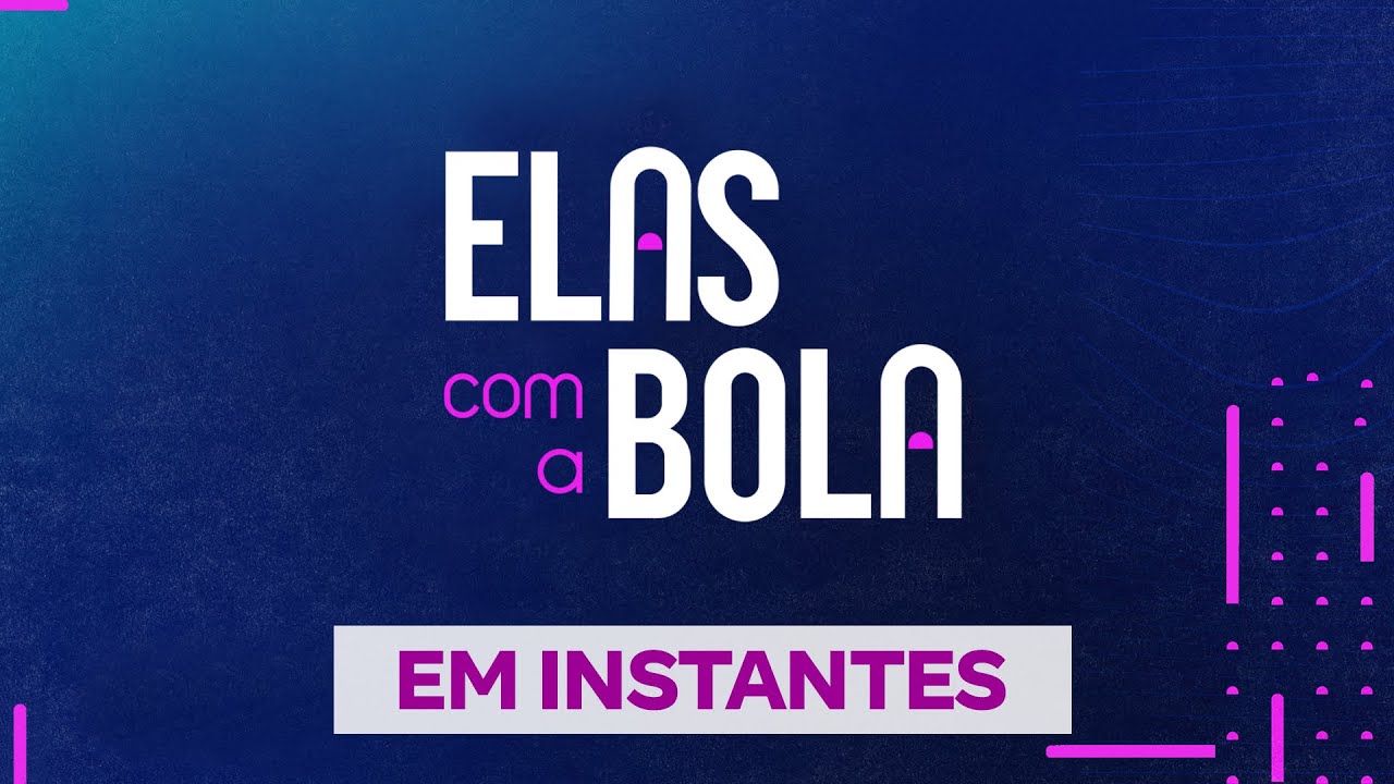 Elas com a Bola   05092025