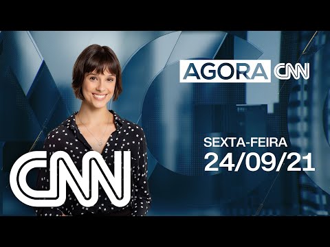 AO VIVO: AGORA CNN - 24/09/2021