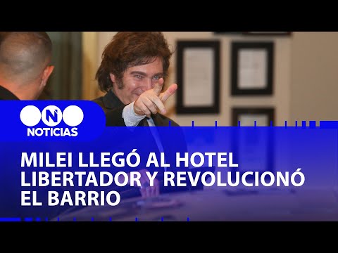 Revolución Milei: cómo se vive alrededor del Hotel Libertador