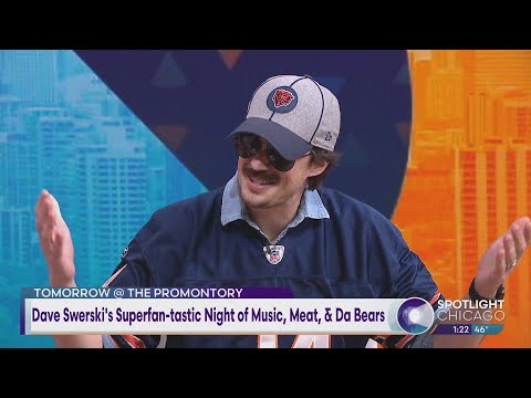 Dave Swerski's Superfan-tastic Night of Music, Meat, & Da Bears