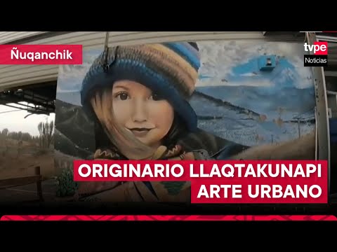 Originario llaqtakunapi arte urbano / El arte urbano en los pueblos originarios