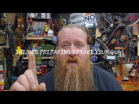 THER'RE PREPARING TO TAKE YOUR GUNS