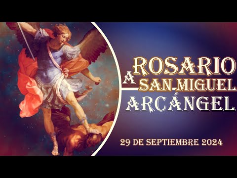 ROSARIO A SAN MIGUEL ARCÁNGEL, 29 de septiembre