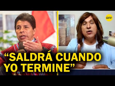 Dina 'Baluarte': Pedro Castillo va a salir en libertad justo cuando yo termine mi gobierno