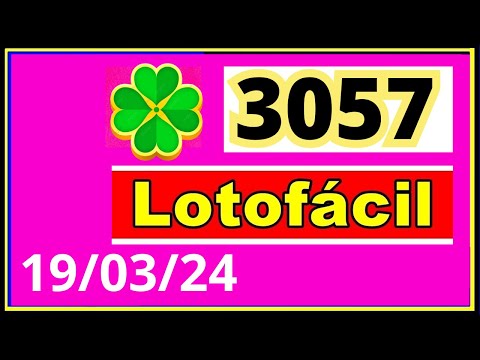 LotoFacil 3057 - Resultado da Lotofacil Concurso 3057