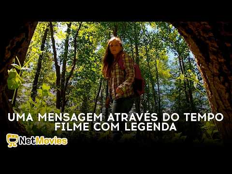 Uma Mensagem Através do Tempo - FILME COMPLETO E GRÁTIS | NetMovies Legendado