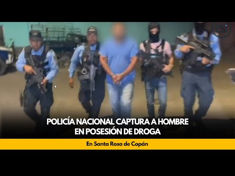Policía Nacional captura a hombre en posesión de droga, en Santa Rosa de Copán