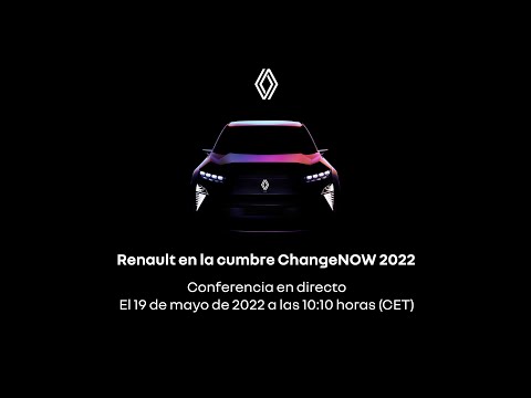 Renault en la cumbre ChangeNOW 2022: let's change cars Conferencia - 19 de mayo de 2022