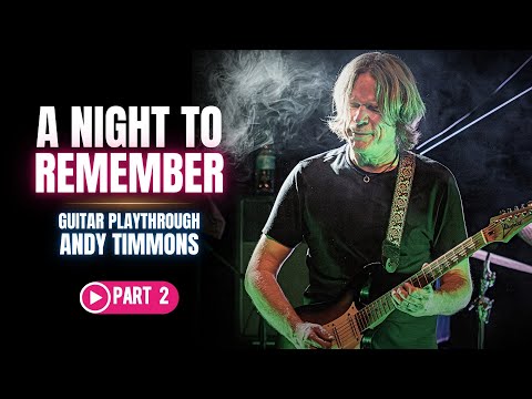 Andy Timmons - A Night to Remember Playthough | Part #2