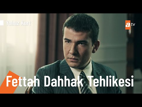 Fettah Dahhak tehlikesi - @Yalnız Kurt 13. Bölüm