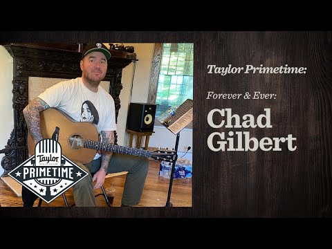 Forever & Ever: Chad Gilbert on Fighting Cancer and Recording Acoustic Punk | Taylor Primetime