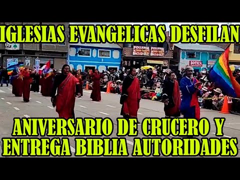 ASI DESFILARON LAS IGLESIAS EVANGELICAS POR LOS 450 ANIVERSARIO DEL DISTRITO DE CRUCERO DE CARABAYA.