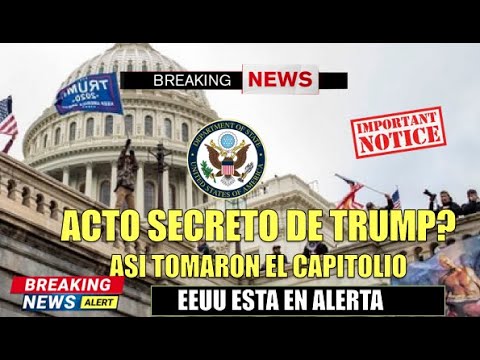 El Capitolio tomado por un acto secreto de Trump