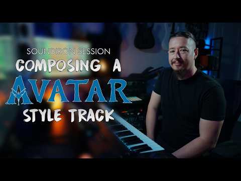 Composing In The Style Of Avatar (Soundiron Session)