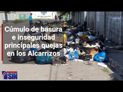 Cúmulo de basura e inseguridad principales quejas en los Alcarrizos