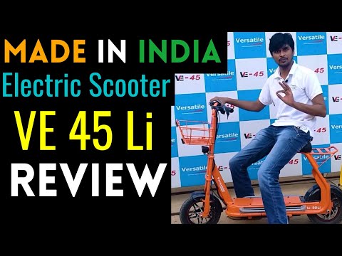 Made in India Electric Scooter - VE 45, VE 55, VE 90 Review