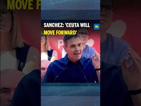 Pedro Sanchez Pledges To Restore Normality In Ceuta: 'Ceuta Will Move Forward'