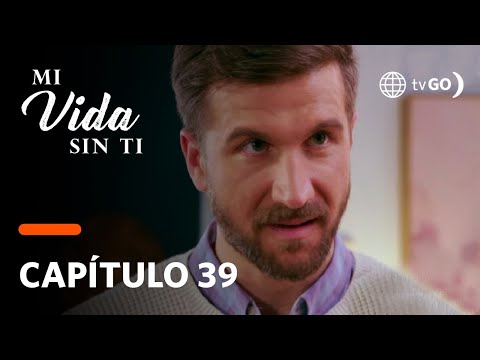 Mi Vida Sin Ti: Santiago confirmó que Leticia y Claudio eran amantes (Capítulo 39)